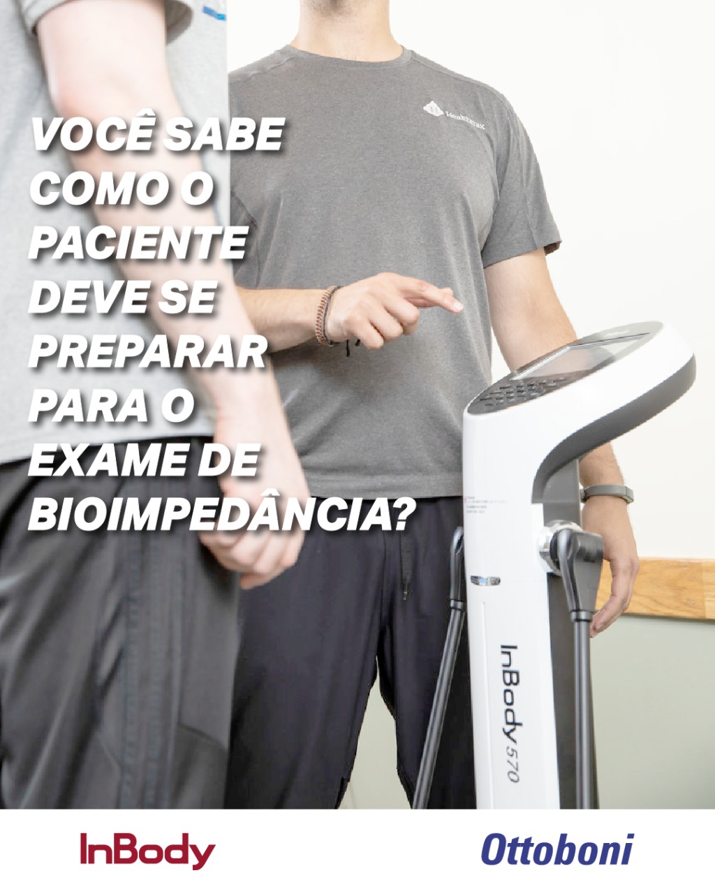 Você sabe como o paciente deve se preparar para o exame de bioimpedância?